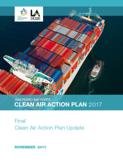 San Pedro Bay Ports Clean Air Action Plan 2017 Moving Forward Network